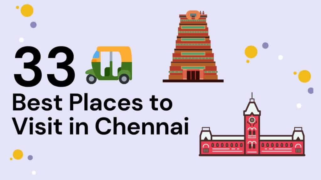 33 best places to visit in Chennai